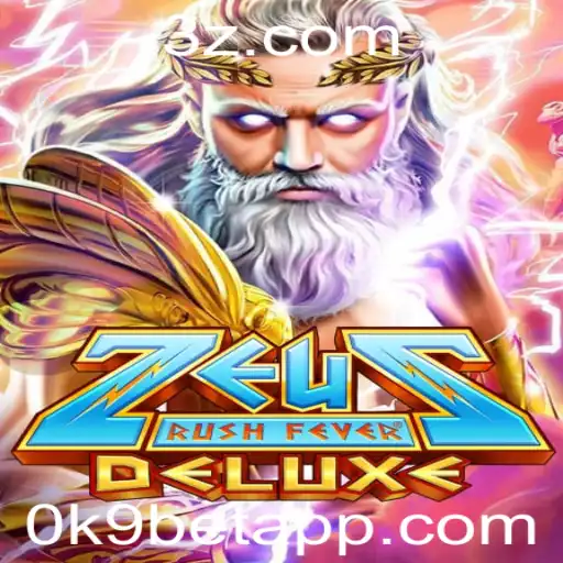 Descubra o Mundo de ZeusRushFeverDeluxe e a Tendência de '0k9 bet'